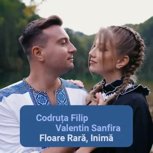 Codruța Filip și Valentin Sanfira – Floare Rară, Inimă