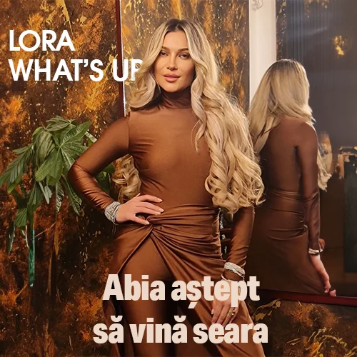 LORA feat. What's UP - Abia astept sa vina seara