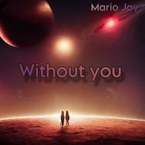 Mario Joy – Without You