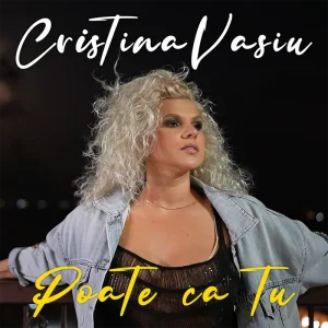 Cristina Vasiu - Poate ca TU