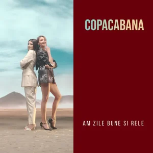 Copacabana - Am zile bune si rele Muzica & Text : Copacabana Video by Silviu Mindroc (C) & (P) BIANCO MUSIC