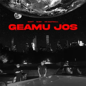 Shift x Ruby x OG Eastbull - Geamu Jos