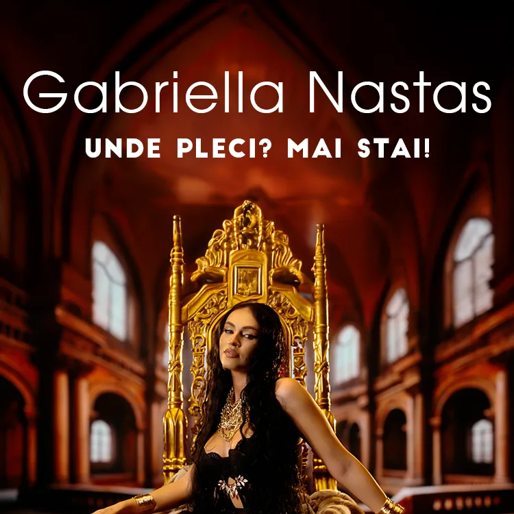 Gabriella Nastas - Unde Pleci? Mai Stai!