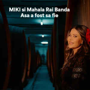 MIKI si Mahala Rai Banda - Asa a fost sa fie