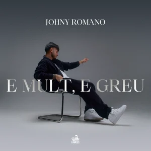 Johny-Romano-E mult, E greu!
