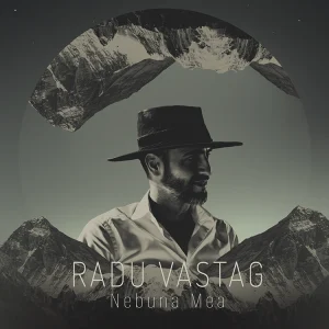 Radu Vastag - Nebuna mea