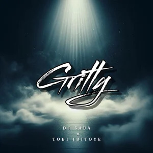 Dj Sava x Tobi Ibitoye - Gritty