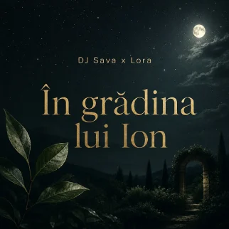 Dj Sava feat. Lora – In Gradina lui Ion